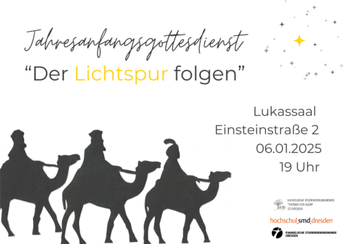 Das Einladungsplakat für den Jahresanfangsgottesdienst. Zu sehen sind die Silhouetten von drei Kamelen mit Menschen, die auf ihnen reiten und die Informationen zum Gottesdienst. Außerdem sind die Logos der Studierendengemeinden zu sehen und ein Sternenhimmel